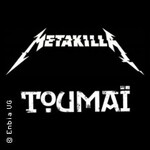 Metakilla - Metallica Tribute + TOUMAI