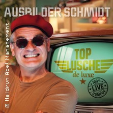 Ausbilder Schmidt - Top Lusche de Luxe 08.11.2026 Pfeffermühle Leipzig