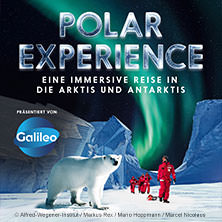 POLAR EXPERIENCE - Die immersive Ausstellung | Flex Ticket August 01.08.2026 OBEX | Oberhausen Expo
