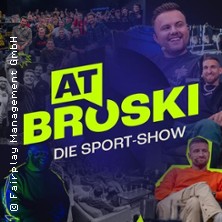 At Broski - Die Sport-Show 10.11.2025 Alte Farbwerke