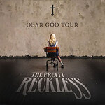 The Pretty Reckless - Dear God Tour | Support: Yonaka