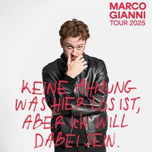 Marco Gianni - Keine Ahnung was hier los ist, aber ich will dabei sein 28.11.2026 WERK7 theater