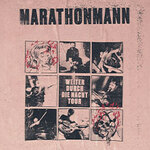 Marathonmann - Weiter durch die Nacht Tour