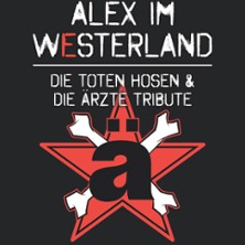 Alex im Westerland - Die Toten Hosen / Die Ärzte Tribute 20.03.2027 ResonanzWerk Oberhausen