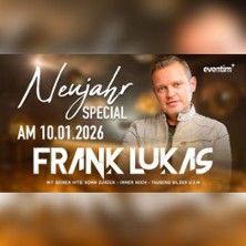 Frank Lukas Neujahrs-Special 10.01.2026 Eventlocation Flotte