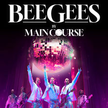 Bee Gees by Maincourse - Europas Tribute Band des Jahres 17.05.2027 Metronom Theater