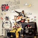 Maybebop - Kinderkram