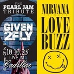 Given 2 Fly + Love Buzz - Pearl Jam Tribute + Nirvana Tribute