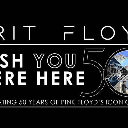 BRIT FLOYD: WISH YOU WERE HERE – 50th Anniversary