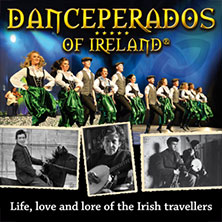 Danceperados of Ireland - Life, love and lore of the Irish Travellers Tour 24.02.2027 Stadthalle Oer-Erkenschwick
