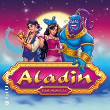 Aladin - das Musical 20.02.2027 Forum Niederberg