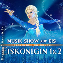 Eiskönigin 1 & 2 - Musik Show auf Eis 05.02.2026 RuhrCongress Bochum