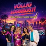 Die 80er Show - Völlig losgelöst - Hymnen deines Lebens