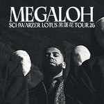 Megaloh - Schwarzer Lotus Tour 26 + Support: HeXer