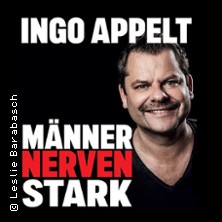 Ingo Appelt - MÄNNER NERVEN STARK 24.04.2026 Haus des Gastes