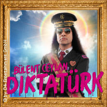 Bülent Ceylan - Diktatürk 13.03.2027 RuhrCongress Bochum