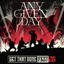 Any Given Day - Get That Done Festival 2026 18.04.2026 Turbinenhalle